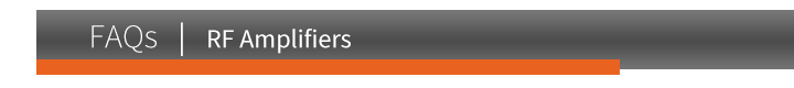 Amplifiers and systems frequently asked questions